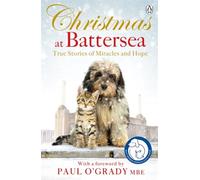 Christmas at Battersea: True Stories of Miracles and Hope
