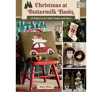 Christmas at Buttermilk Basin: 19 Patterns for Mini-quilts and More