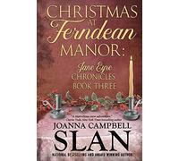 Christmas At Ferndean Manor: Book #3 In The Jane Eyre Chronicles