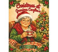 Christmas at Grandma Cecylka's: Coloring book for children and adults with joyful Christmas illustrations depicting preparations for the holidays, ... star, singing carols together and feasting.