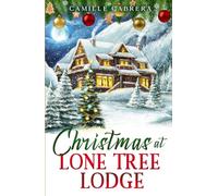 Christmas at Lone Tree Lodge