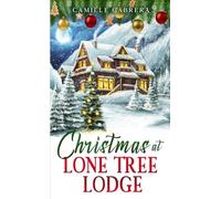 Christmas at Lone Tree Lodge
