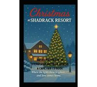 Christmas at Shadrack Resort: Where the lights shine brightest… and love comes home.