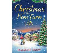Christmas at the Home Farm Vets A fun, festive and heartwarming romance - Suzanne Snow - Canelo Romance - ebook (ePub) - Livre