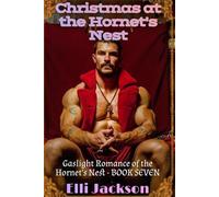 Christmas at the Hornet's Nest: Gaslight Romance of The Hornet's Nest - BOOK SEVEN