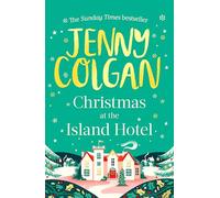 Christmas at the Island Hotel: From the bestselling author of feel-good festive fiction