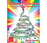 Christmas at the Piano: Beginner Solos with Optional Teacher Duets
