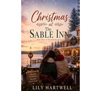 Christmas at The Sable Inn: A Cozy Sapphic Christmas Romance about Second Chances, Found Family and Small Town Love