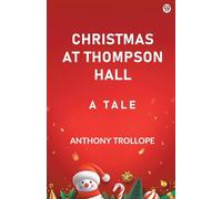 Christmas At Thompson Hall A Tale
