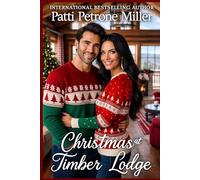 CHRISTMAS AT TIMBER LODGE: A Sweet Hallmarky Christmas Novel