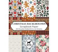 Christmas Backgrounds Scrapbook Paper: Double-Sided Craft Paper for Scrapbooking, Junk Journals, Card Making, Origami, DIY Projects and Mixed Media
