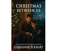 Christmas Between Us: A heartwarming holiday novel of survival, family, and a boy's extraordinary gift.