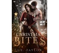 Christmas Bites - Emily J. Taylor - JET-Fueled Fiction - ebook (ePub) - Livre