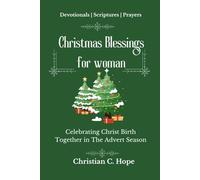 Christmas Blessings for Women: A Devotional Guide to Finding Rest and Wonder in the Holiday Hustle