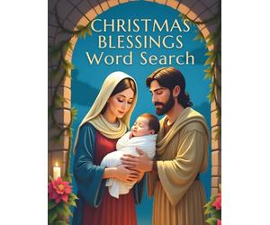 Christmas Blessings Word Search: 50 Engaging Puzzles that Explore the Light, Love, and Meaning of Jesus’ Birth plus 10 Bonus Coloring Pages!