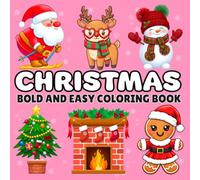 Christmas Bold and Easy Coloring Book for Girls: Cozy Holiday Designs and Winter Scenes for Fun Coloring and a Joyful Christmas Gift