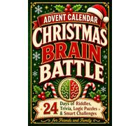 Christmas Brain Battle Advent Calendar: 24 Days of Riddles, Trivia, Logic Puzzles & Smart Challenges for Friends and Family