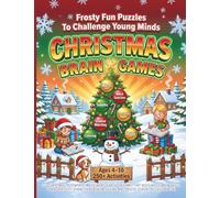 Christmas Brain Games - Frosty Fun Puzzles To Challenge Young Minds: 250 Christmas Crosswords, Mazes, Word Searches & Games That Build Whole-Brain ... and Provide Screen-Free Holiday Fun