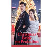 Christmas Bride on Probation: A Marriage Contract, One Month, and a Billionaire’s Heart on the Line.