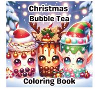 Christmas Bubble Tea Coloring Book: 35 Christmas Bubble Tea Pages To Color for Kids and Teens