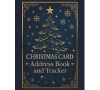Christmas Card Address Book and Tracker: Organizer for 10 years, records of sent and received greeting cards