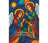 Christmas Card Address Book and Tracker: Organizer for collecting addresses and other contact details for Christmas greeting cards, tracker sent and received cards for 10 years, Angels