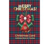 Christmas Card Address Book and Tracker: Track Sent & Received Cards for 10 Years, Tartan motif on the cover