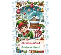 Christmas Card Address Book: Organizer for 10 years to complete contact details for sending Christmas wishes to family and friends, sent and received card tracker