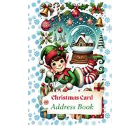 Christmas Card Address Book: Organizer for 10 years to complete contact details for sending Christmas wishes to family and friends, sent and received card tracker