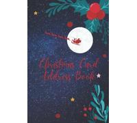 Christmas Card Address Book: Record Of The Name, Address, Phone, Email, Notes