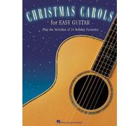 Christmas Carols For Easy Guitar: Play The Melodies Of 24 Holiday Favorites