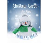 Christmas Carols for Piano: Easy arrangements of 21 traditional Christmas carols in a popular, sometimes jazzy style