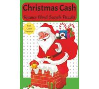 Christmas Cash Finance Word Search Puzzles Full Color Version: Easy to Read Print About Christmas, Holidays, Finance, Investments, Money and More, 110 ... Gift for Vacations, Holidays and Free Time