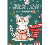 Christmas Cats Coloring Book: Celebrate the Magic of Christmas with Creativity!