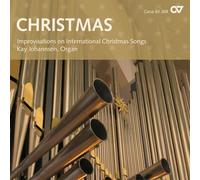 Johannsen – Christmas : Chansons de Noël internationales en improvisations d'orgue – Carus