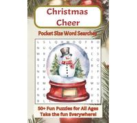 Christmas Cheer Pocket Sized Word Search Puzzle Book: Easy to Read word searches about the Christmas season, festivities, Christmas dishes and more| ... days, stocking stuffers and Holiday fun