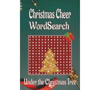Christmas cheer word search: Under the Christmas tree,Festive Fun for All Ages | 6×9 inches,150 pages |