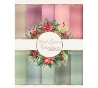 Christmas Classic Red and Green Gingham Scrapbook Paper: Double-Sided Decorative Pages for Scrapbooking, Mixed Media, Origami, Collage, Decoupage