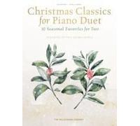 Christmas Classics For Piano Duet: 10 Seasonal Duets For Two Arranged By Eric Baumgartner
