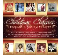 Various Artists - Christmas Classics: Yesterday Today Forever