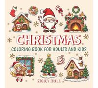Christmas Coloring Book for Adults and Kids: 40 Festive Illustrations of Winter Wonderland with Santa, Dwarfs, Fairies, and Festive Scenes