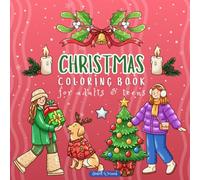 Christmas Coloring Book for Adults & Teens: 40 beautifully crafted illustrations inspired by peaceful everyday moments