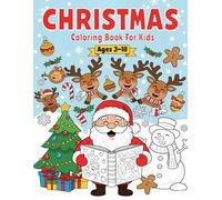 Christmas Coloring Book For Kids: 100 beautiful and easy Christmas coloring pages in cute styles for kids with Santa, reindeer, snowmen and other festive elements