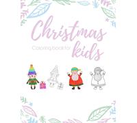 Christmas Coloring Book For Kids: 100 Pages Funny Coloring Book For Christmas Celebration Ep.2 (Books4)