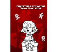 CHRISTMAS COLORING BOOK FOR KIDS: 20 Cute and Festive Holiday Illustrations for Children Ages 3-10