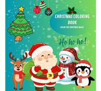 Christmas Coloring Book for Kids: 60+ Festive Pages of Holiday Magic: Cute Santa, Reindeer, Elves & Snowmen - Ages 4-8 - Single-Sided Pages