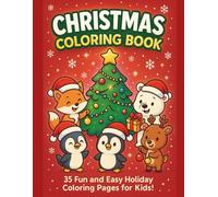 Christmas Coloring Book for Kids Ages 4-8: Cute and Fun Holiday Animals, Santa, Reindeer, and Winter Scenes for Hours of Festive Coloring!: 35 ... Penguins, Polar Bears, and More - Perfect