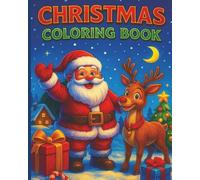 Christmas Coloring Book for Kids and Adults: A Joyful Holiday Coloring Adventure | Fun, Festive, and Full of Christmas Magic; Gift Giving