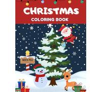 CHRISTMAS Coloring book for kids: Beautiful, easy-to-color pages featuring Santa Claus, reindeer, snowmen, Christmas trees, elves, ornaments, gifts, and more