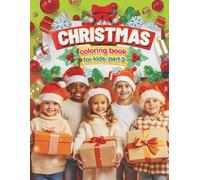 Christmas Coloring Book for Kids part 2: What a fun, easy and relaxing way to enjoy colouring with friends, family, or just by yourself.